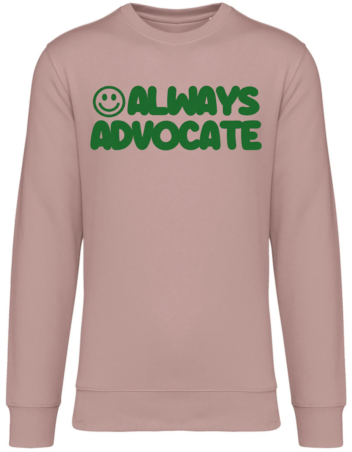 Unisex Adults ‘Always Advocate’ Sweatshirt