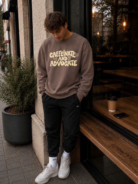 Unisex Adults ‘Caffeinate and Advocate’ Sweatshirt