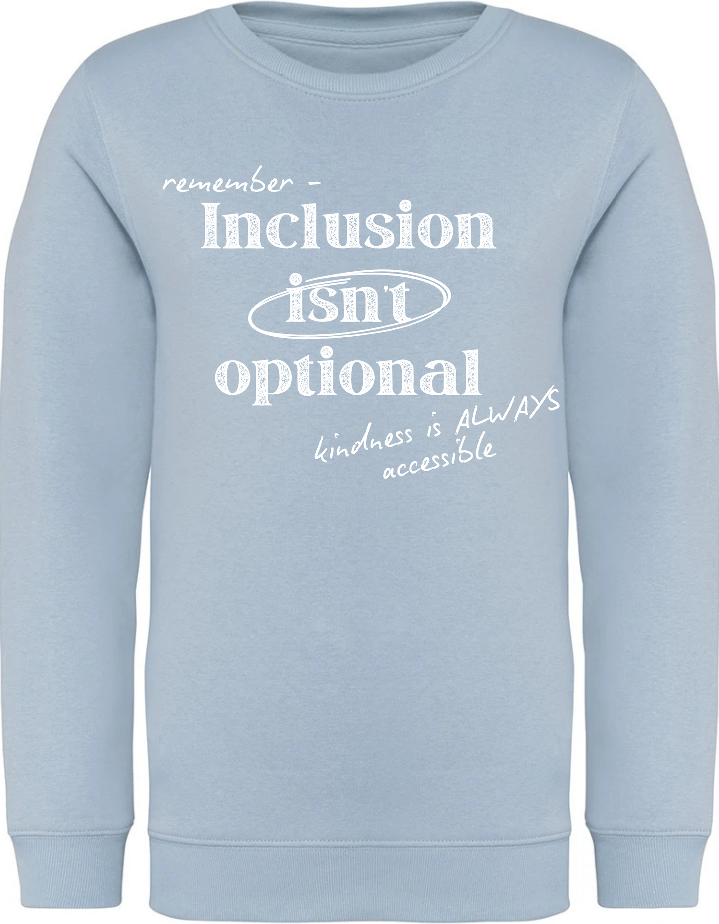 Kids ‘Inclusion isn't Optional" Sweatshirt