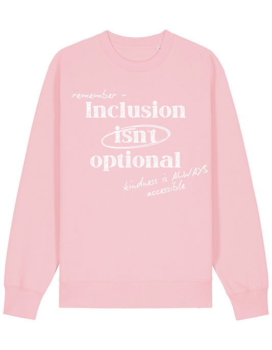 Adults Unisex ‘Inclusion isn't Optional" Sweatshirt