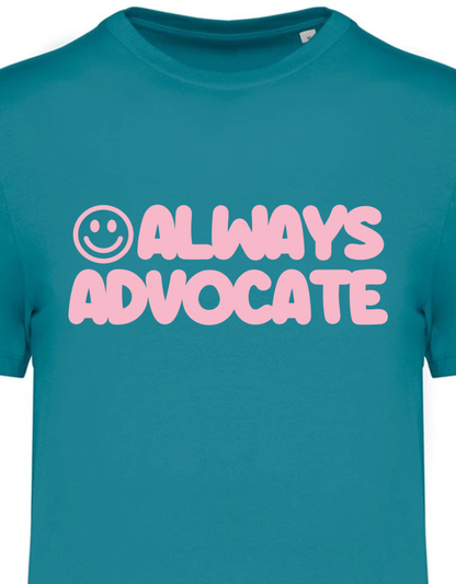 Adults Unisex ‘Always Advocate’ Fitted style Tee