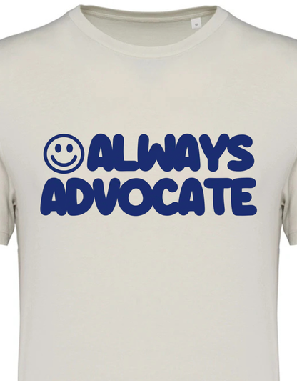 Adults Unisex ‘Always Advocate’ Fitted style Tee