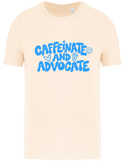Adults Unisex ‘Caffeinate and Advocate’ Fitted style T-Shirt