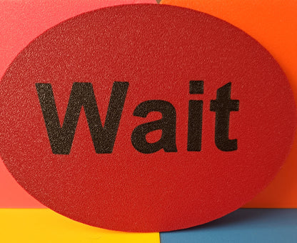 Wait visual prompt sign