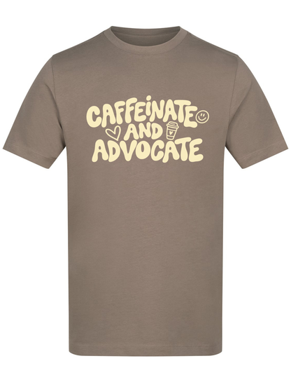 Adults Unisex ‘Caffeinate and Advocate’ Fitted style T-Shirt