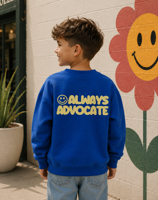 Kids ‘Always Advocate' Sweatshirt