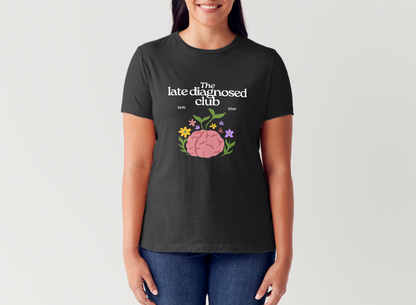 Unisex Adults ‘Late Diagnosed Club’ Fitted Style Graphic Tee