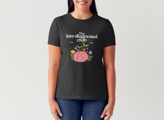 Unisex Adults ‘Late Diagnosed Club’ Fitted Style Graphic Tee