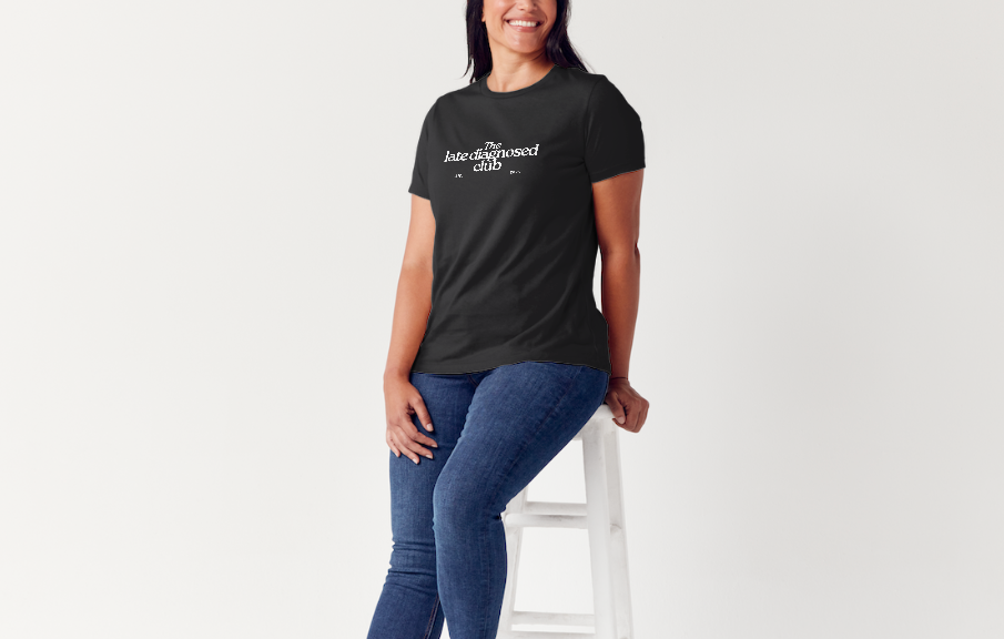Unisex Adults ‘Late Diagnosed Club’ Fitted Style Text Tee