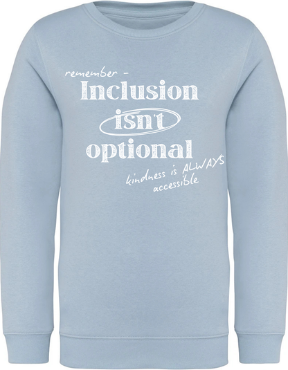 Adults Unisex ‘Inclusion isn't Optional" Sweatshirt