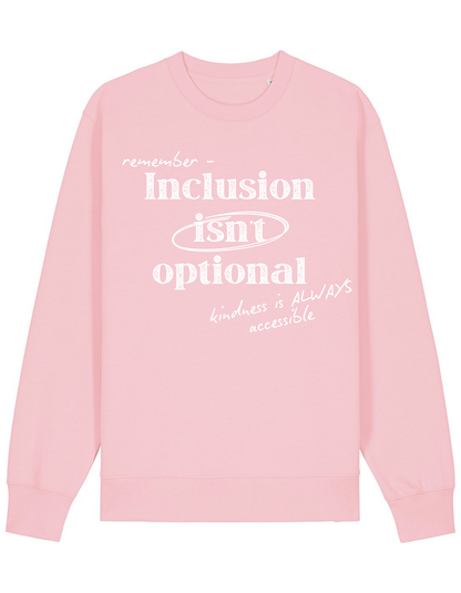 Adults Unisex ‘Inclusion isn't Optional" Sweatshirt